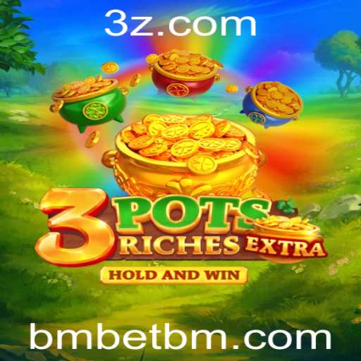 Descubra o Fascinante Jogo 3potsExtra e Como Jogar com BM Bet
