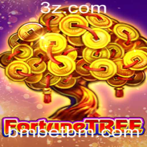 FortuneTree: Descubra o Fascinante Mundo do Jogo e Aposta 'BM Bet'